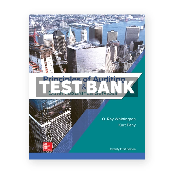 Principles of Auditing and Other Assurance Services 21st Whittington Test Bank