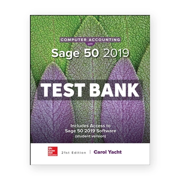 Computer Accounting with Sage 50 2019 21st Yacht Test Bank
