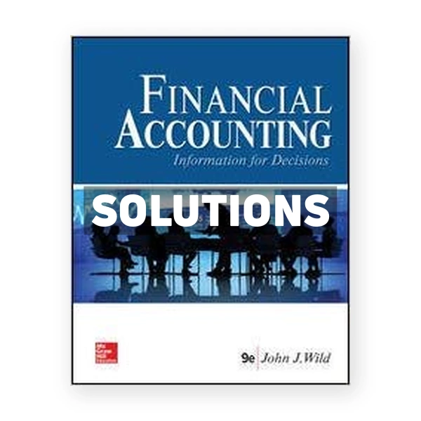 Financial Accounting Information for Decisions 9th Wild Solutions Manual