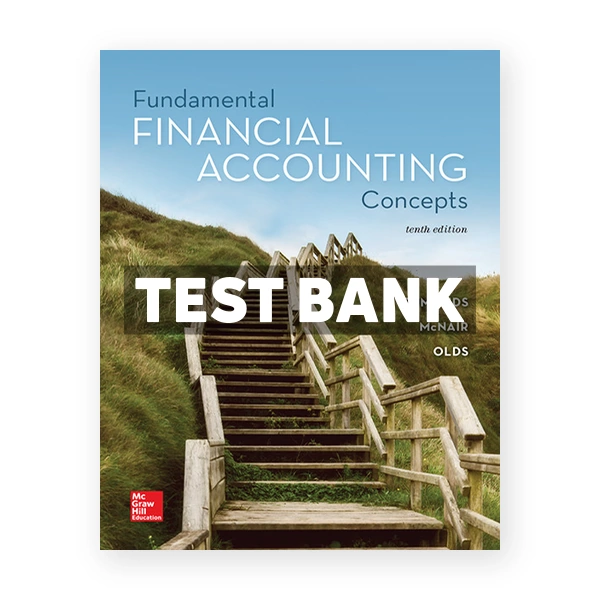 Fundamental Financial Accounting Concepts 10th Edmonds Test Bank