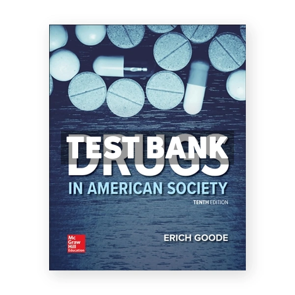 Drugs in American Society 10th Goode Test Bank