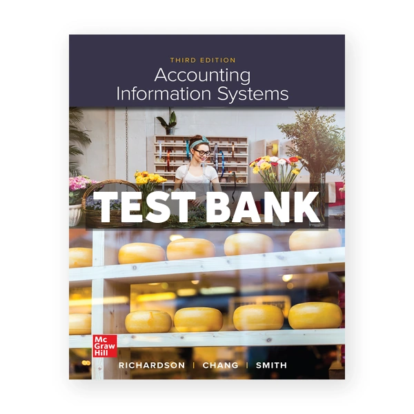 Accounting Information Systems 3rd Richardson Test Bank