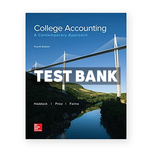 College Accounting A Contemporary Approach 4th Haddock Test Bank