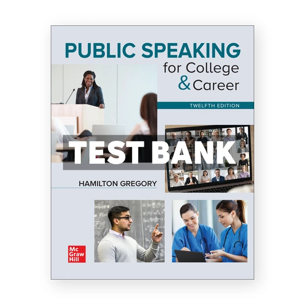 Public Speaking for College and Career 12th Gregory Test Bank