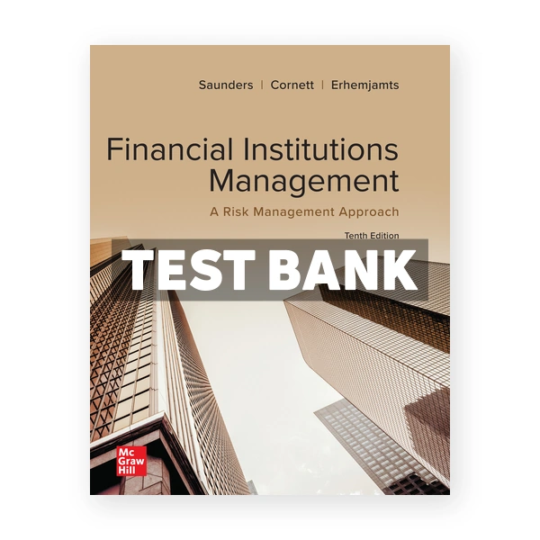 Financial Institutions Management Risk Management Approach 10th Saunders Test Bank