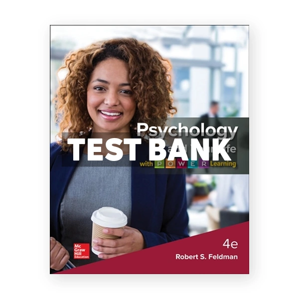 Psychology and Your Life with P.O.W.E.R Learning 4th Feldman Test Bank