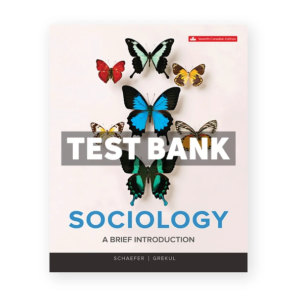 Sociology Brief Introduction CDN 7th Schaefer Test Bank