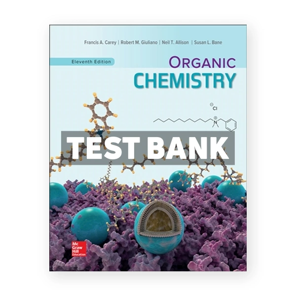 Organic Chemistry 11th Carey Test Bank