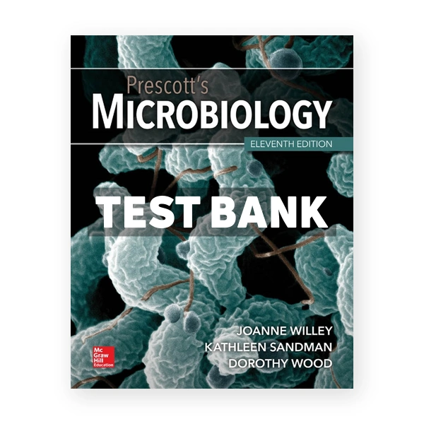 Prescott's Microbiology 11th Willey Test Bank