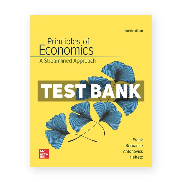 Principles of Economics Streamlined Approach 4th Frank Test Bank