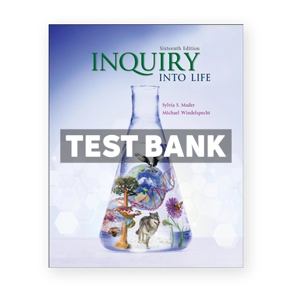 Inquiry into Life 16th Mader Test Bank