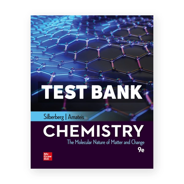 Chemistry Molecular Nature of Matter and Change 9th Silberberg Test Bank