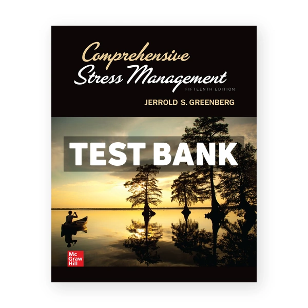 Comprehensive Stress Management 15th Greenberg Test Bank