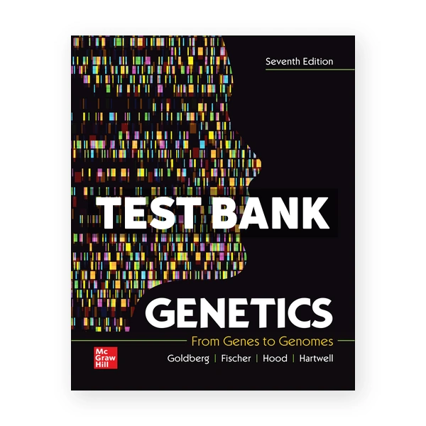 Genetics From Genes to Genomes 7th Goldberg Test Bank