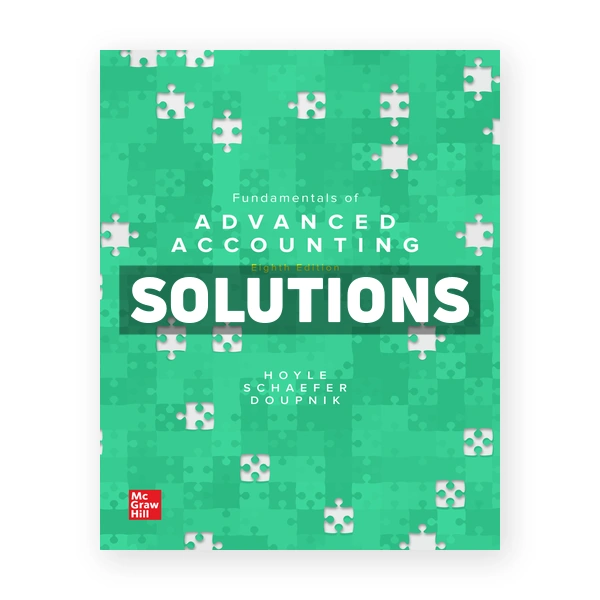 Fundamentals of Advanced Accounting 8th Hoyle Solutions Manual