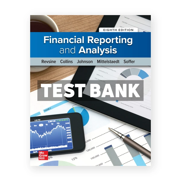Financial Reporting and Analysis 8th Revsine Test Bank