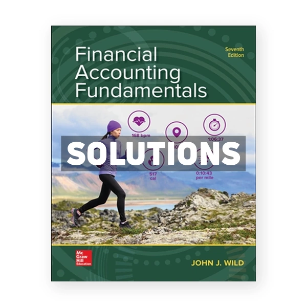 Financial Accounting Fundamentals 7th Wild Solutions Manual