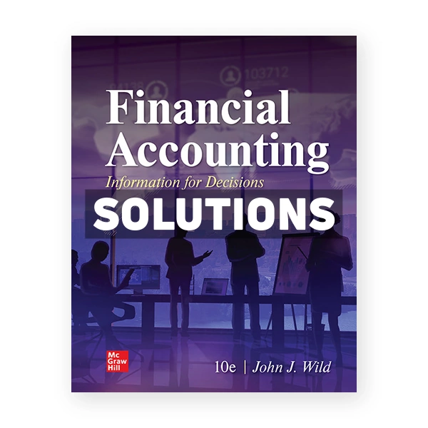 Financial Accounting Information for Decisions 10th Wild Solutions Manual