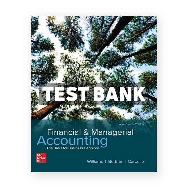 Financial and Managerial Accounting 19th Williams Test Bank