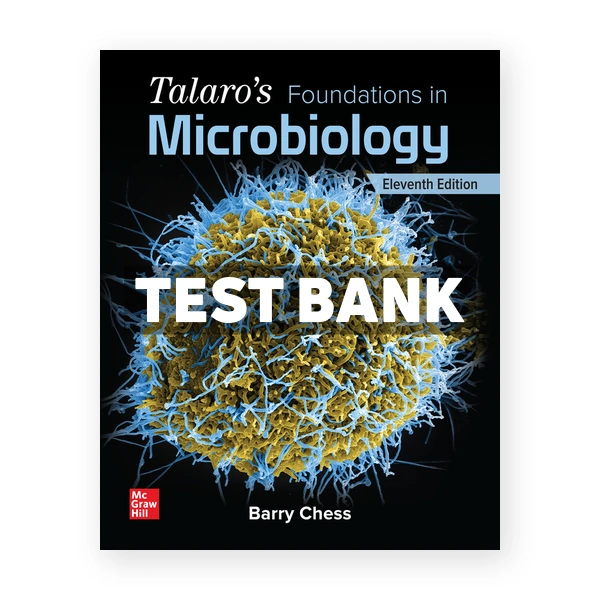 Talaros Foundations in Microbiology 11th Chess Test Bank