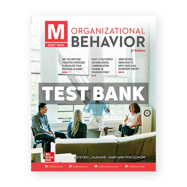 M Organizational Behavior 5th McShane Test Bank