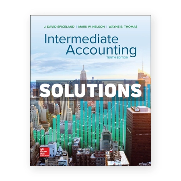 Intermediate Accounting 10th Spiceland Solutions Manual