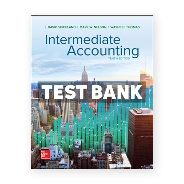 Intermediate Accounting 10th Spiceland Test Bank