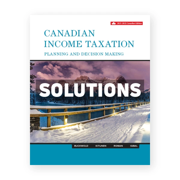 Canadian Income Taxation 2021 2022 CDN 24th Buckwold Solutions Manual