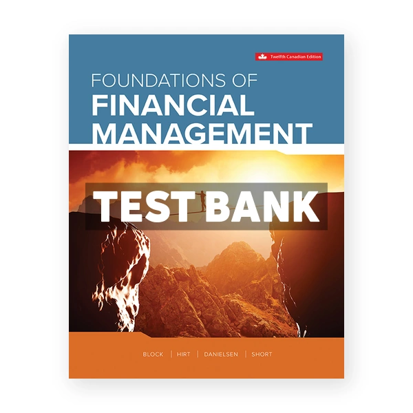 Foundations Of Financial Management CDN 12th Block Test Bank