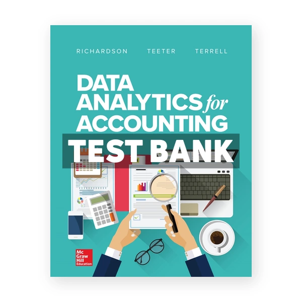 Data Analytics for Accounting 1st Richardson Test Bank