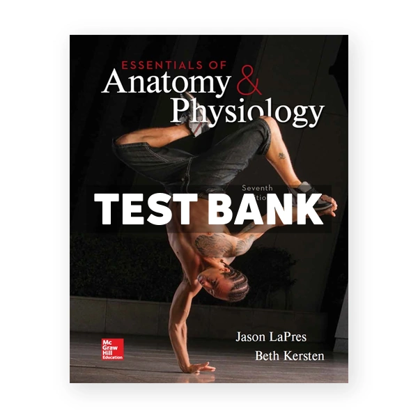 Essentials of Anatomy and Physiology 7th LaPres Test Bank