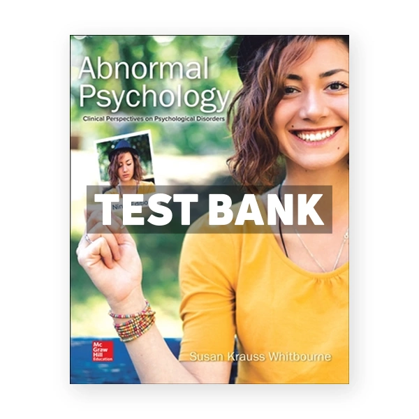Abnormal Psychology - Clinical Perspectives on Psychological Disorders 9th Whitbourne Test Bank