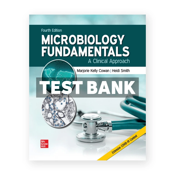 Microbiology Fundamentals Clinical Approach 4th Cowan Test Bank