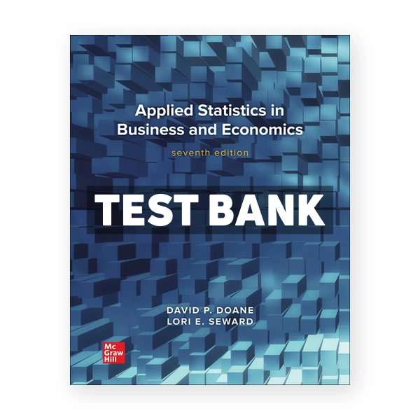 Applied Statistics in Business and Economics 7th Doane Test Bank