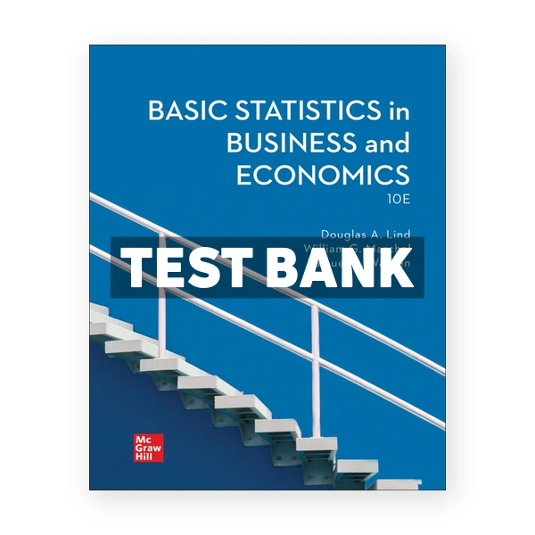 Basic Statistics in Business and Economics 10th Lind Test Bank