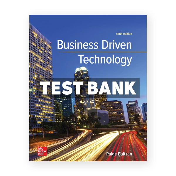 Business Driven Technology 9th Baltzan Test Bank
