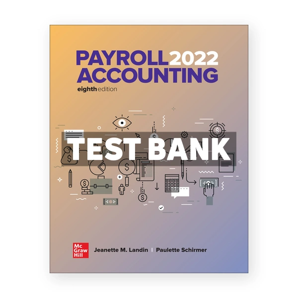 Payroll Accounting 2022 8th Landin Test Bank