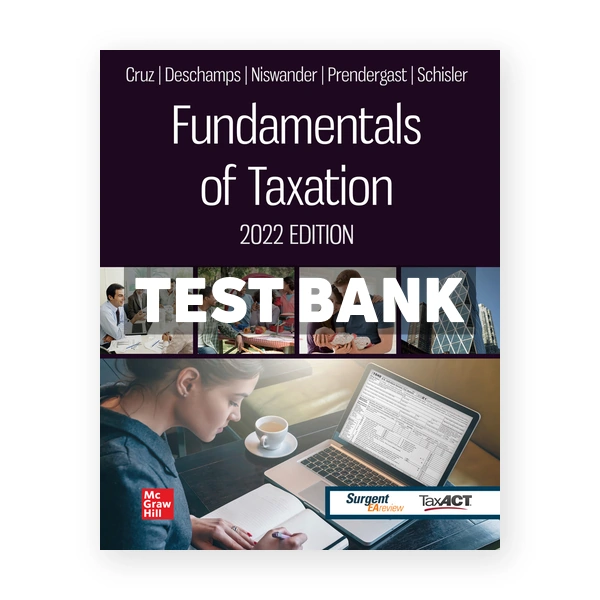 Fundamentals of Taxation 2022 Edition 15th Cruz Test Bank
