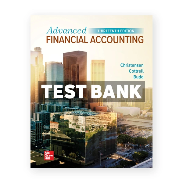 Advanced Financial Accounting 13th Christensen Test Bank