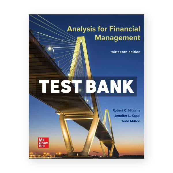 Analysis for Financial Management 13th Higgins Test Bank