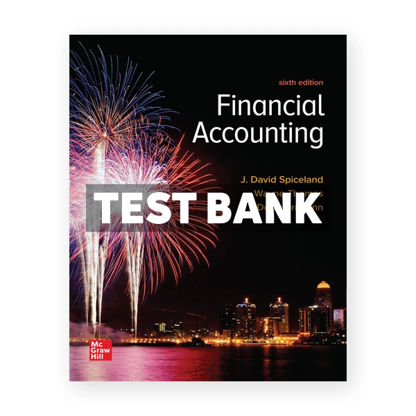 Financial Accounting 6th Spiceland Test Bank