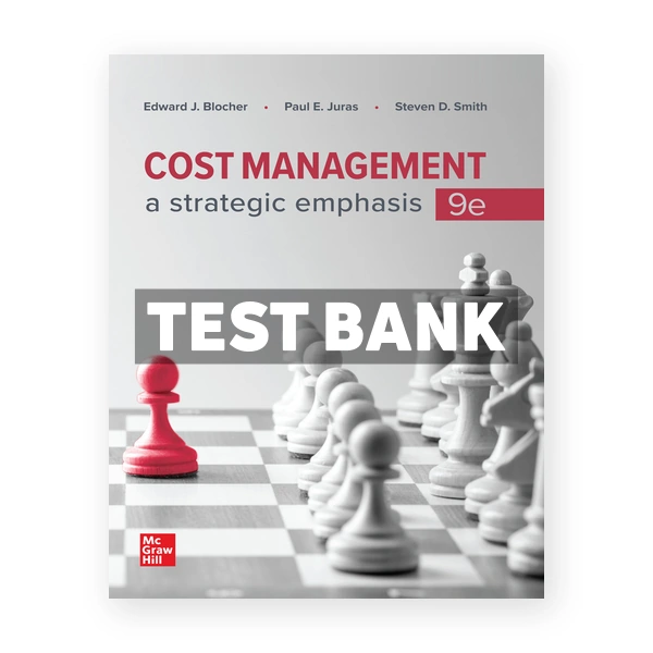 Cost Management A Strategic Emphasis 9th Blocher Test Bank