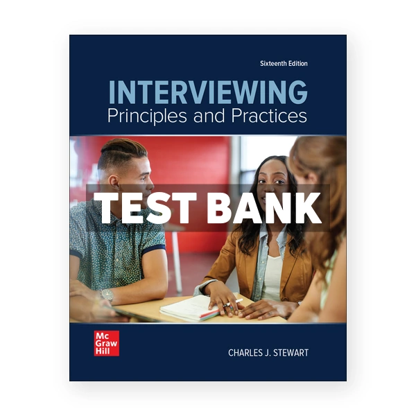 Interviewing Principles and Practices 16th Stewart Test Bank