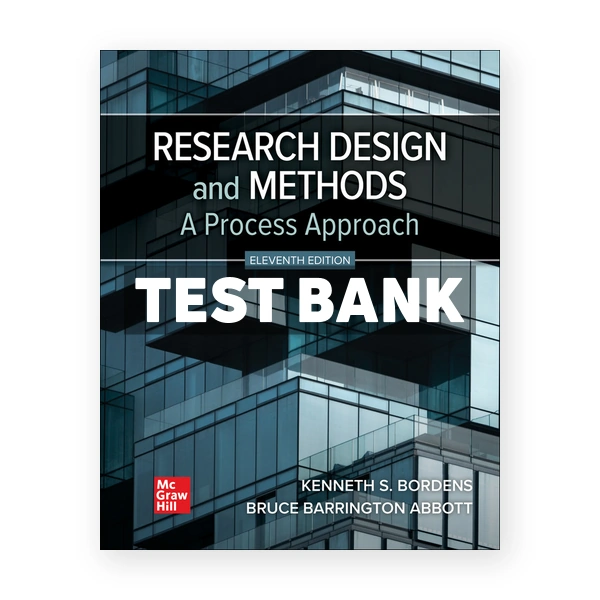 Research Design and Methods 11th Bordens Test Bank