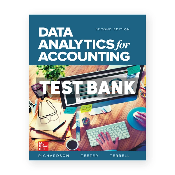Data Analytics for Accounting 2nd Richardson Test Bank
