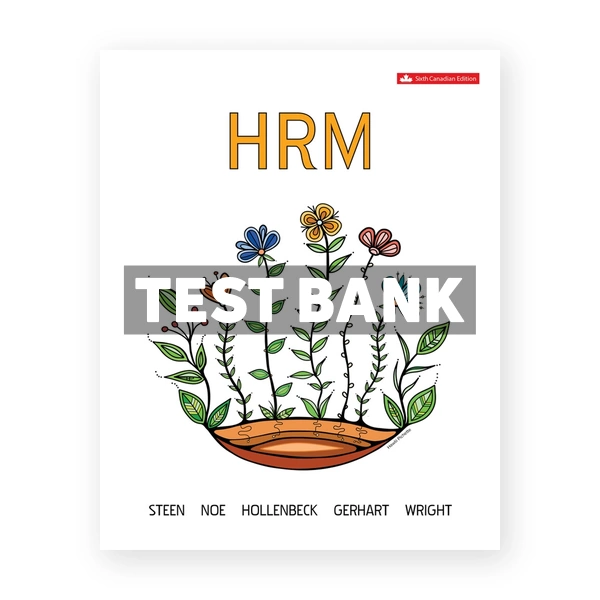 Human Resource Management CDN 6th Steen Test Bank