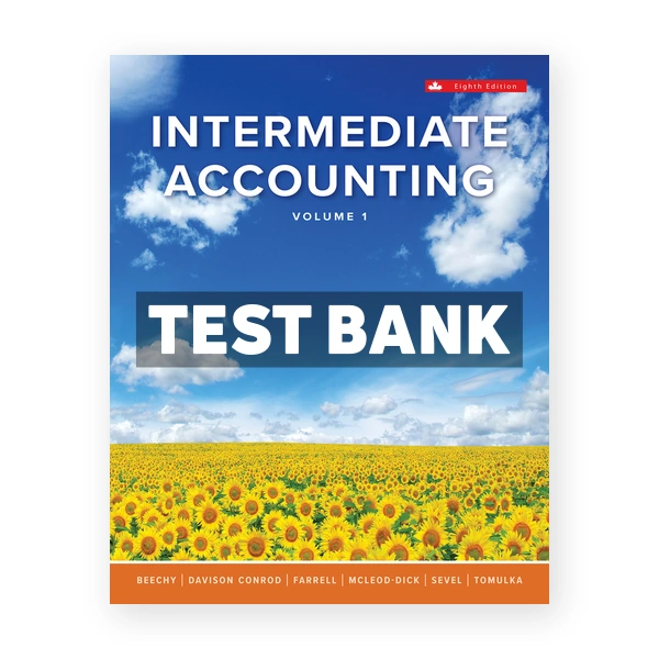 Intermediate Accounting Volume 1 CDN 8th Beechy Test Bank