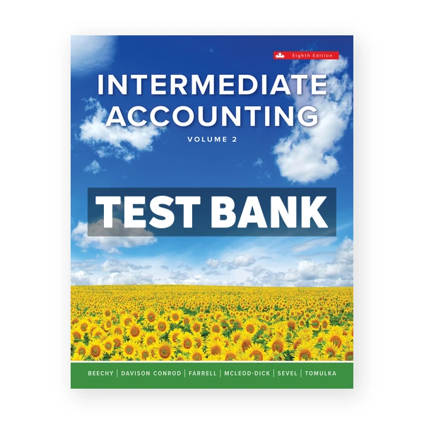 Intermediate Accounting Volume 2 CDN 8th Beechy Test Bank