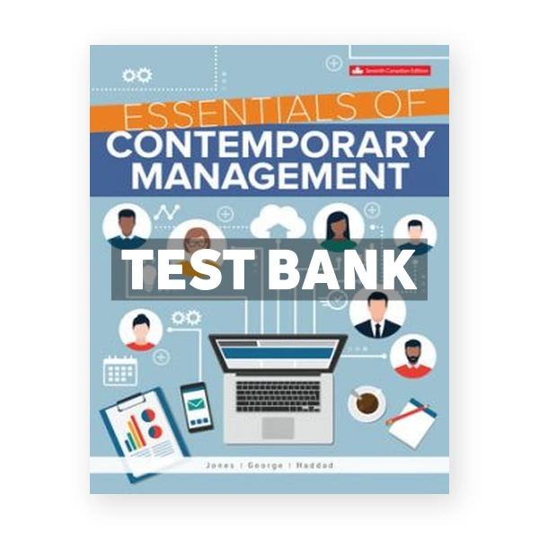 Essentials Of Contemporary Management CDN 7th Jones Test Bank