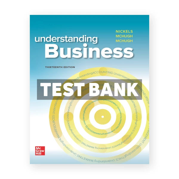 Understanding Business 13th Nickels Test Bank